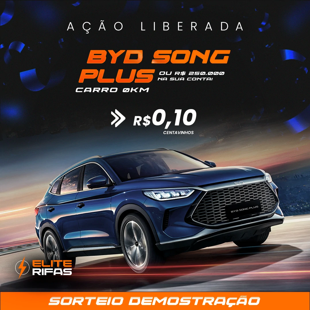 Byd Song Plus 0KM ou R$ 250.000 na sua conta.